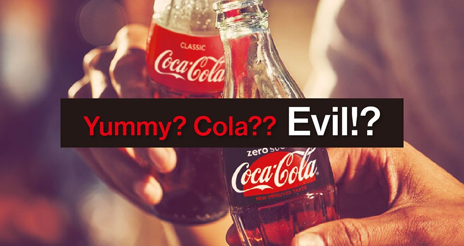 Yummy? Cola?? Evil!?
